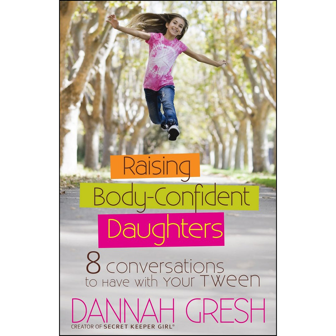 Raising Body-Confident Daughters (Paperback)