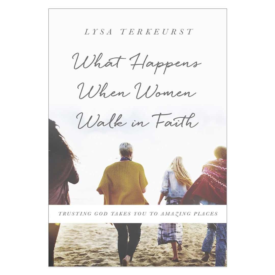 What Happens When Women Walk in Faith: Trusting God Takes You to Amazing Places (Paperback)