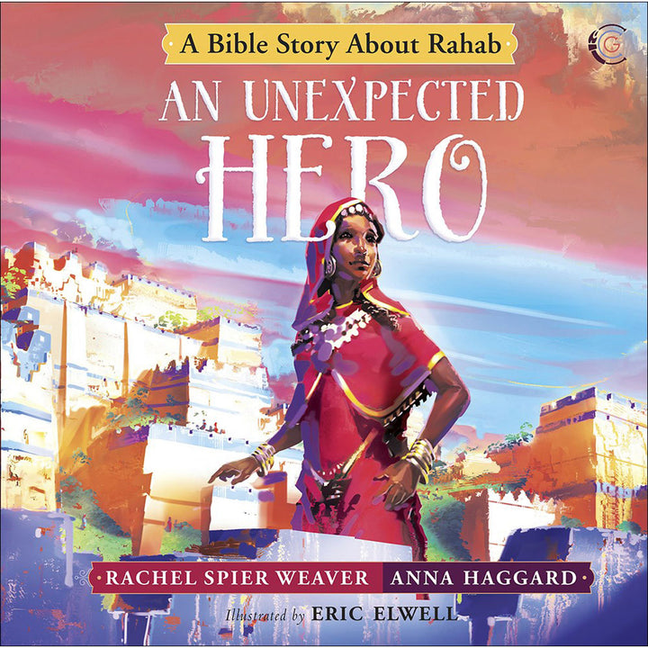 An Unexpected Hero: A Bible Story About Rahab (Hardcover)
