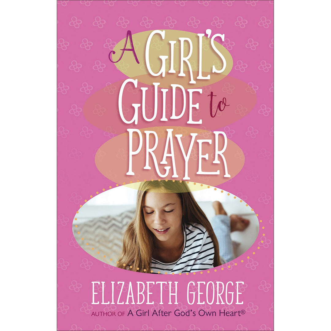 A Girl's Guide To Prayer (Paperback)