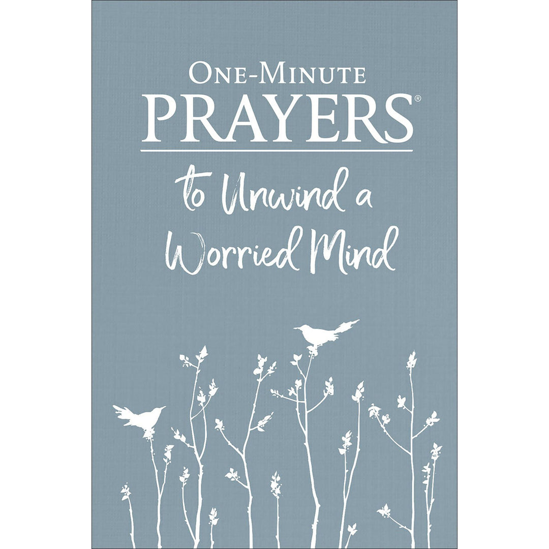 One Minute Prayers To Unwind A Worried Mind (Hardcover)