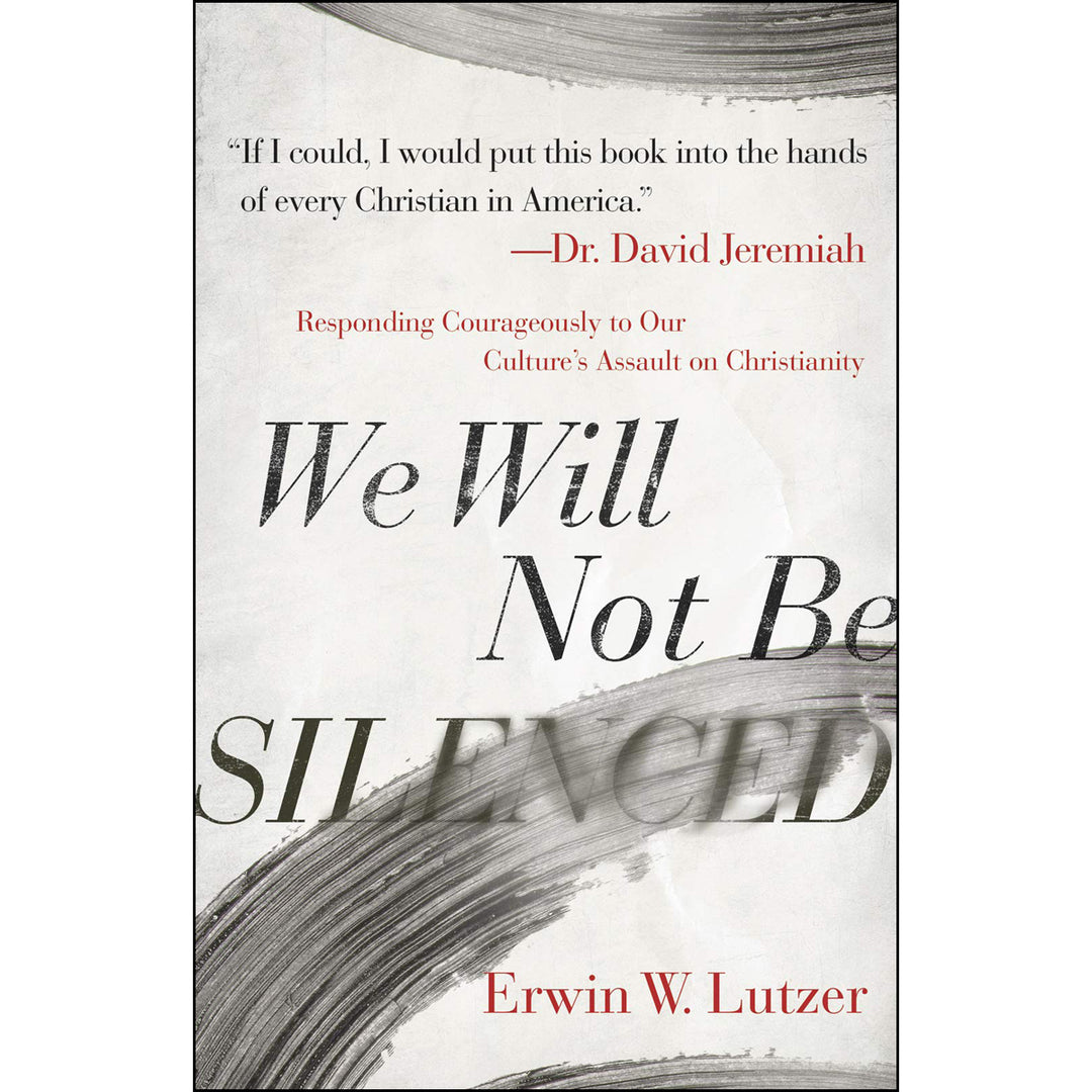 We Will Not Be Silenced: Responding Courageously To Our Culture's Assault / Christianity (Paperback)