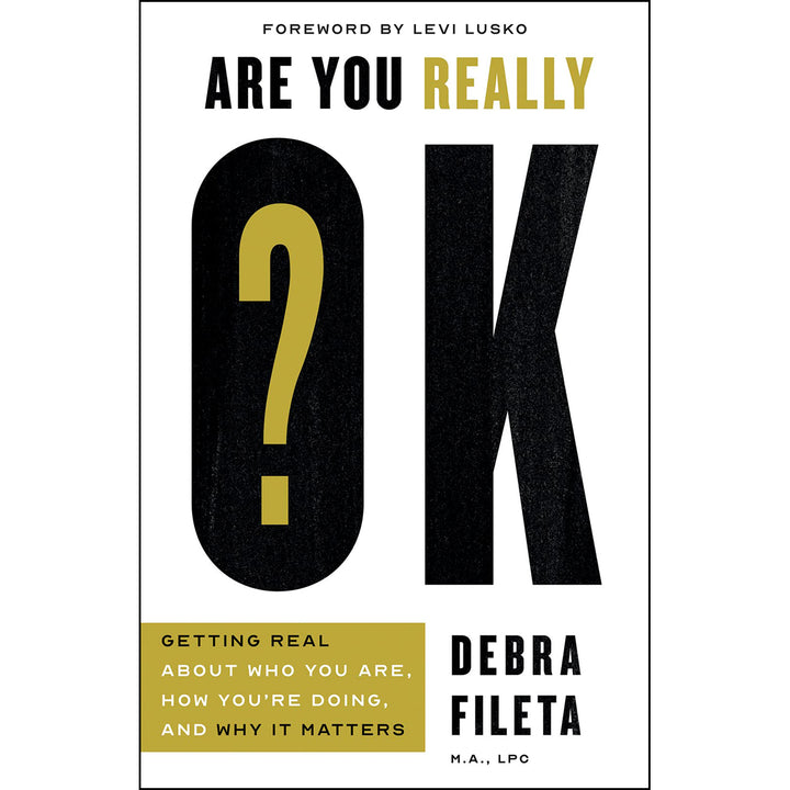 Are You Really OK?: Getting Real About Who You Are, How You're Doing, And Why It Matters (Paperback)