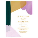 A Million Tiny Moments: Reflections to Refresh a Mom’s Spirit (Hardcover)