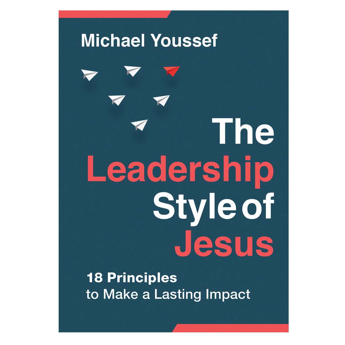 The Leadership Style of Jesus: 18 Principles to Make a Lasting Impact (Paperback)