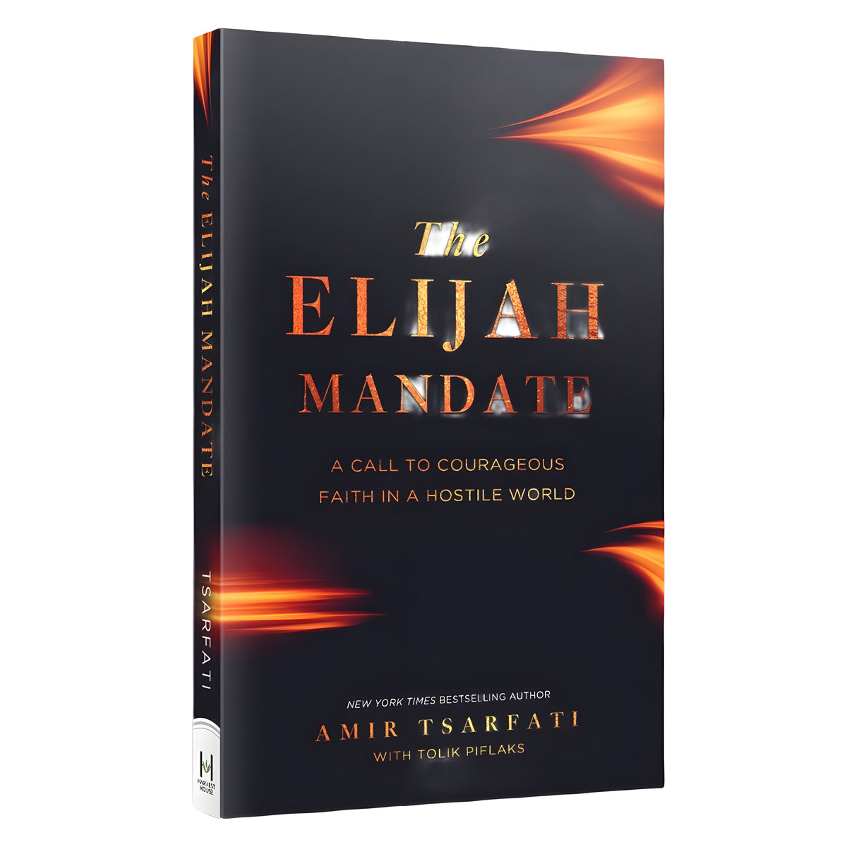 The Elijah Mandate: A Call to Courageous Faith in a Hostile World (Paperback)