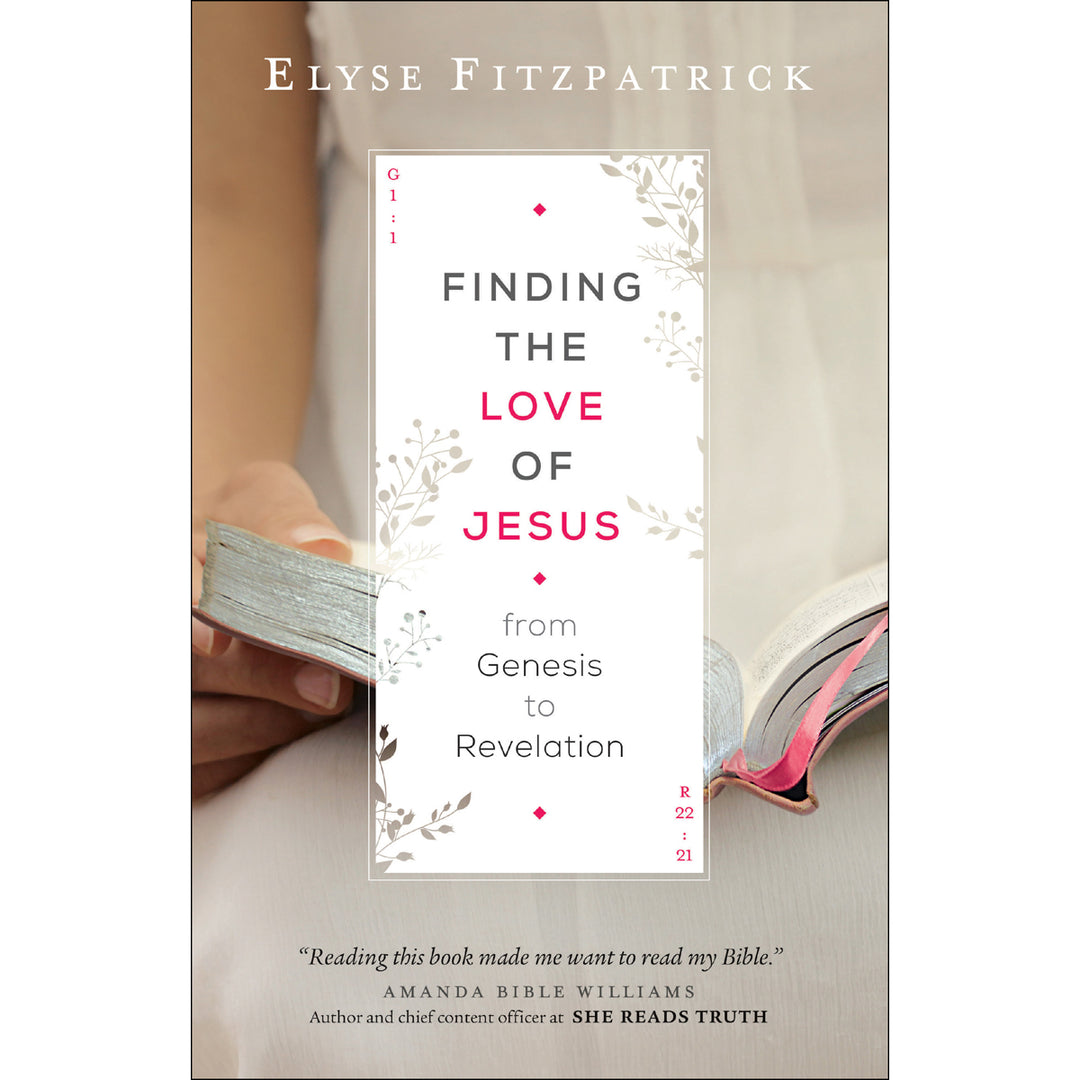 Finding The Love Of Jesus From Genesis To Revelation (Paperback)