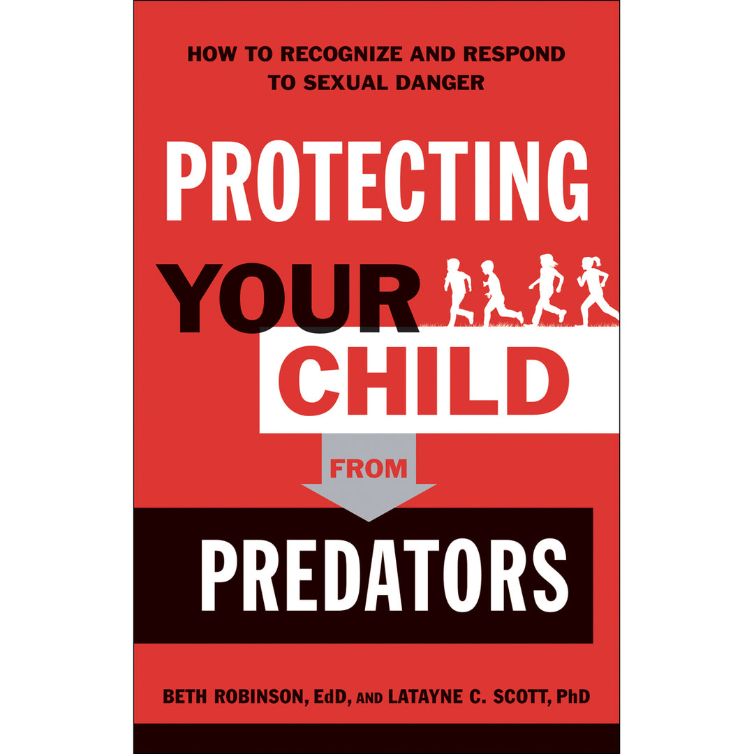 Protecting Your Child From Predators (Paperback)