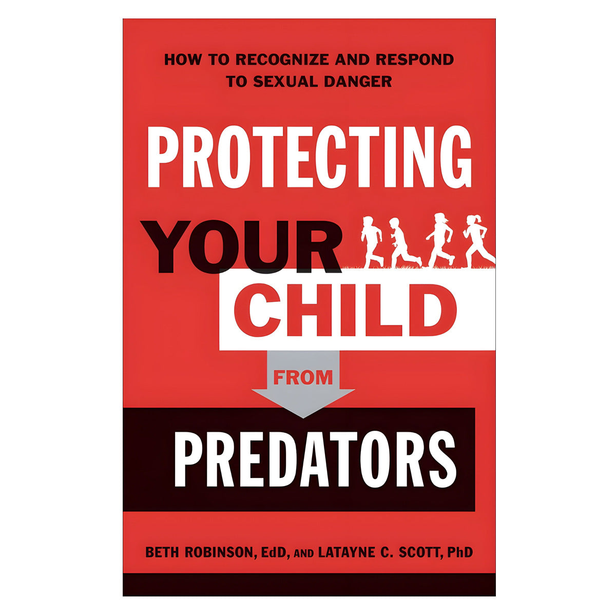 Protecting Your Child From Predators (Paperback)