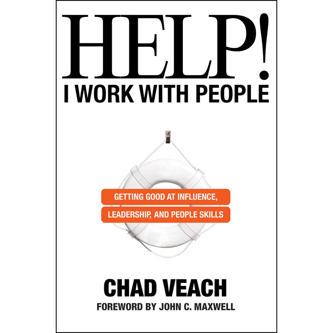 Help! I Work With People: Getting Good At Influence, Leadership & People Skills HC