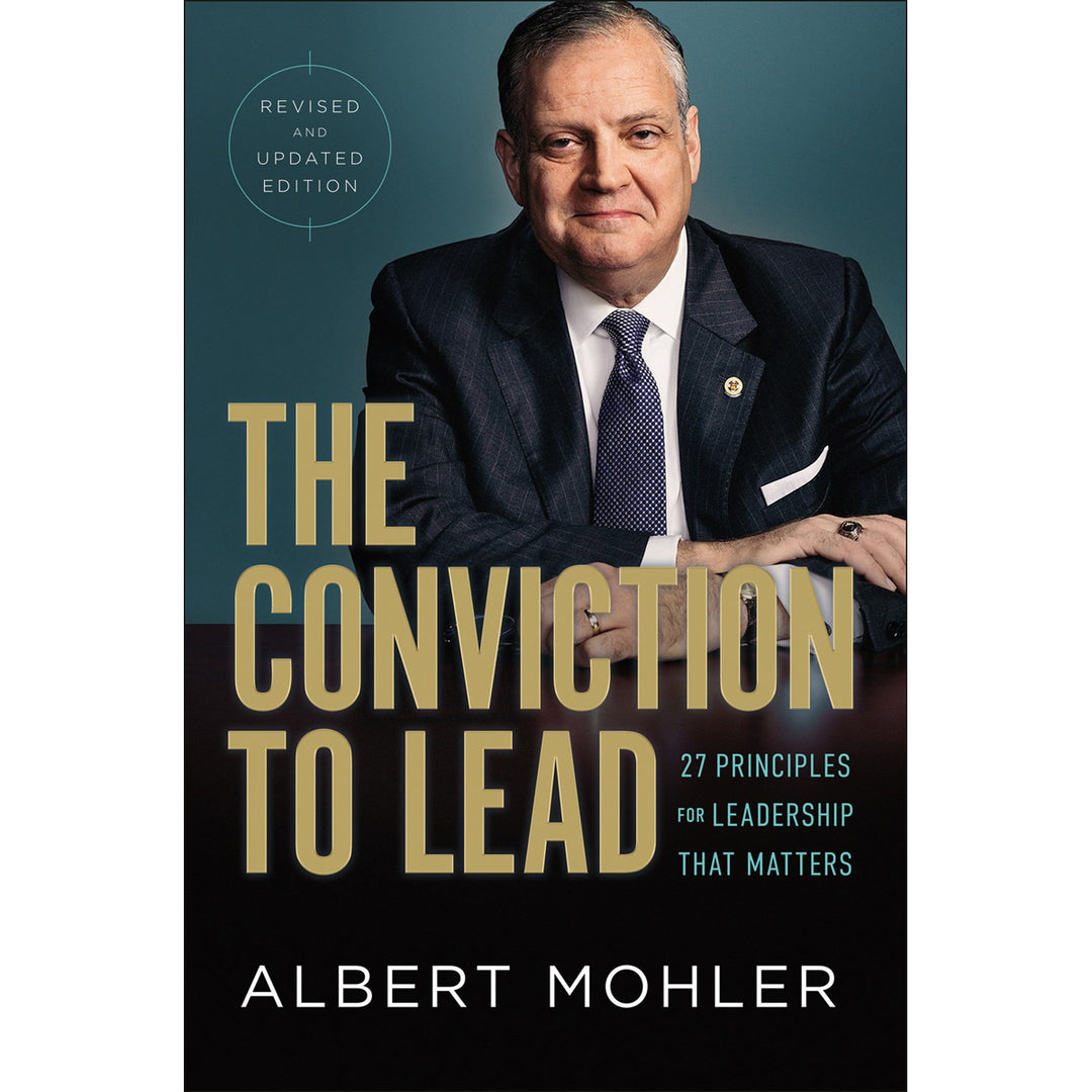 The Conviction To Lead: 27 Principles For Leadership That Matters Revised (Hardcover)