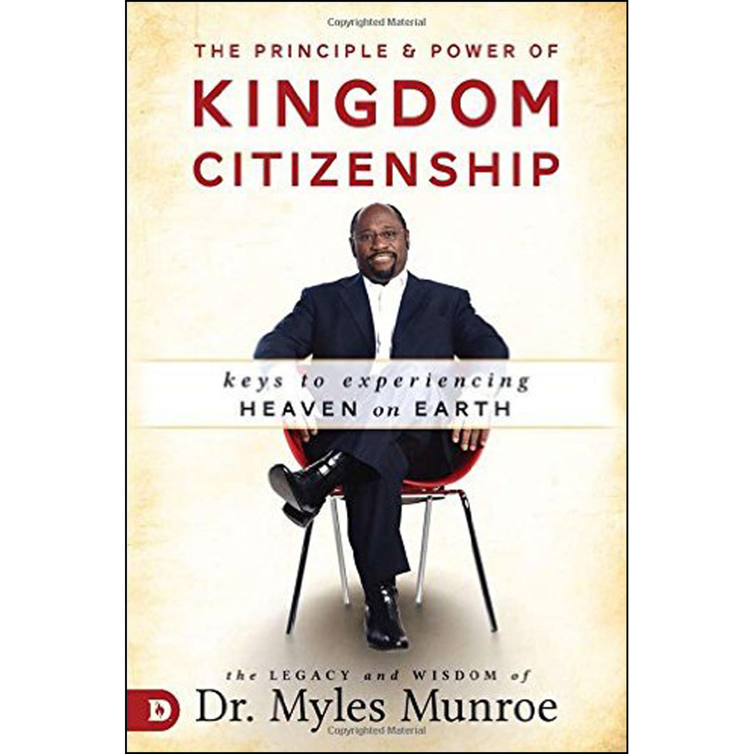 The Principle & Power Of Kingdom Citizenship (Paperback)