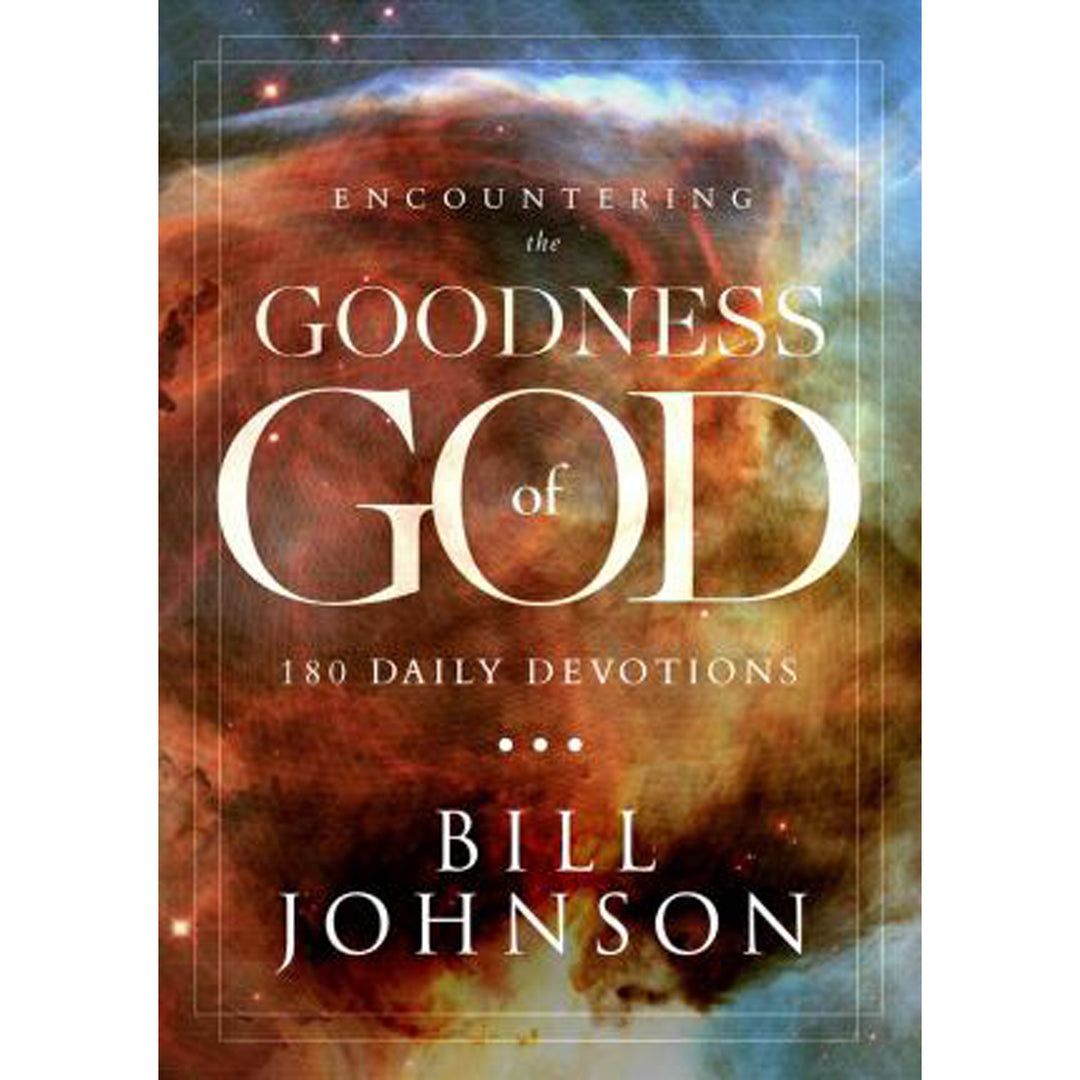 Encountering The Goodness Of God (Hardcover)