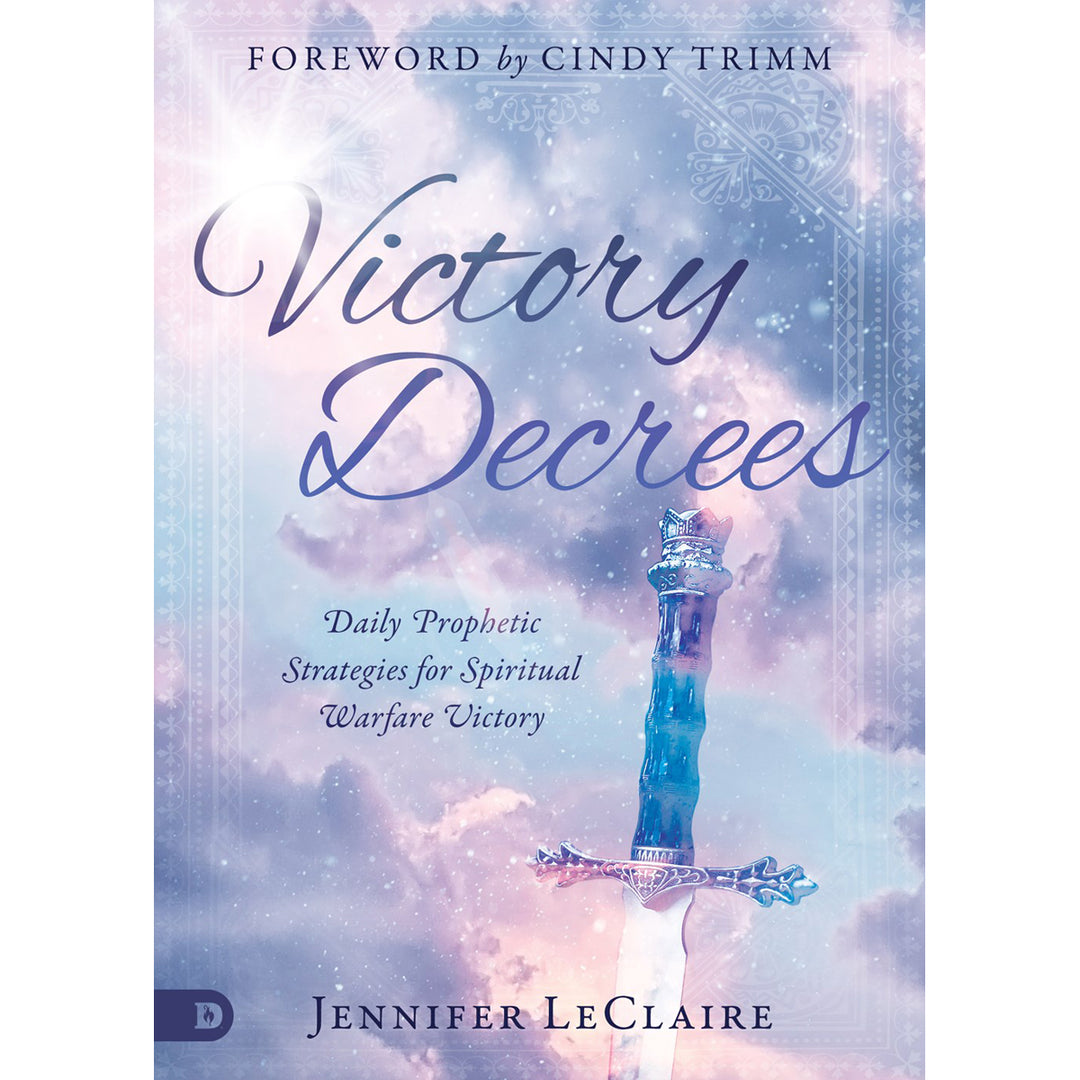 Victory Decrees: Daily Prophetic Strategies / Spiritual Warfare Victory (Hardcover)