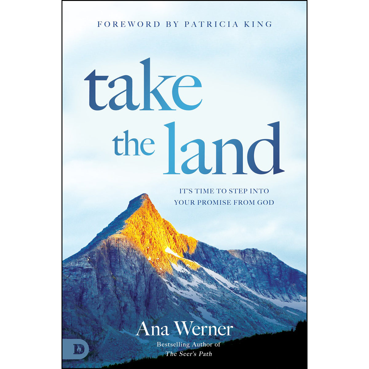 Take The Land: It's Time To Step Into Your Promise From God (Paperback)