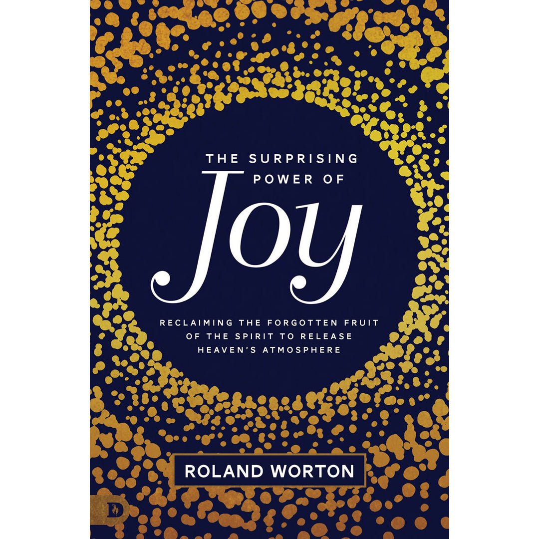 The Surprising Power Of Joy (Paperback)