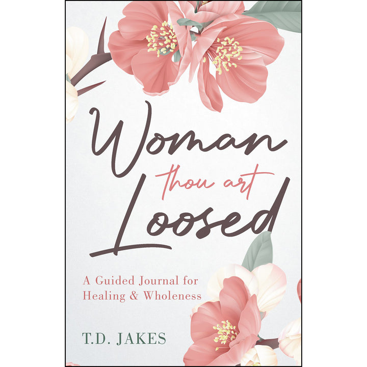 Woman Thou Art Loosed: A Guided Journal For Healing & Wholeness (Paperback)