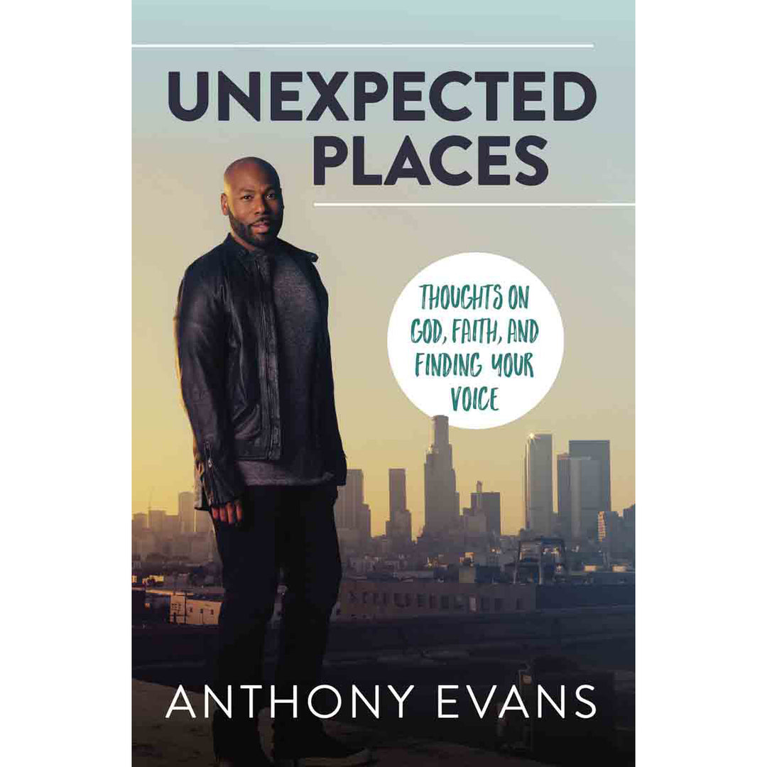 Unexpected Places: Thoughts On God Faith And Finding Your Voice (Paperback)