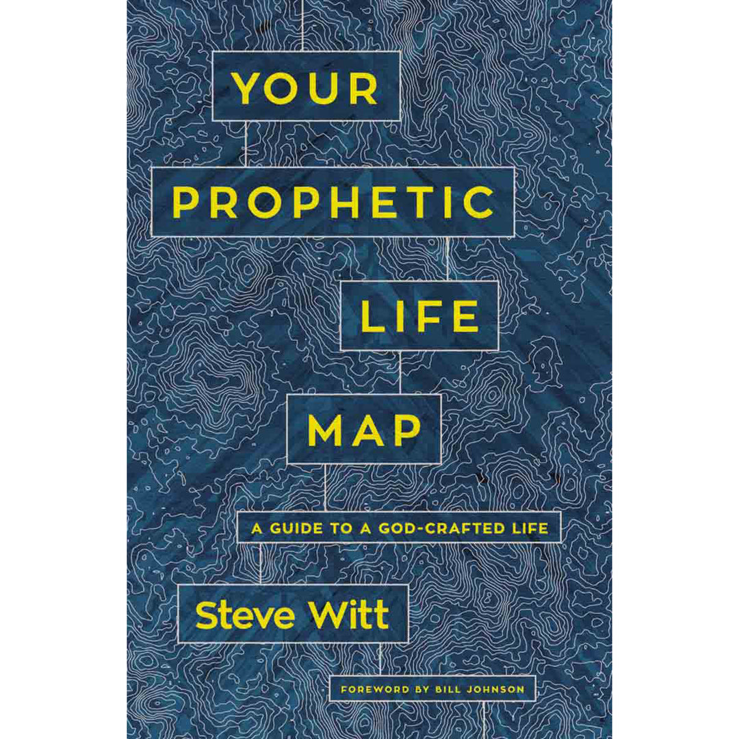 Your Prophetic Life Map: 16 Keys To A God-Crafted Life (Paperback)