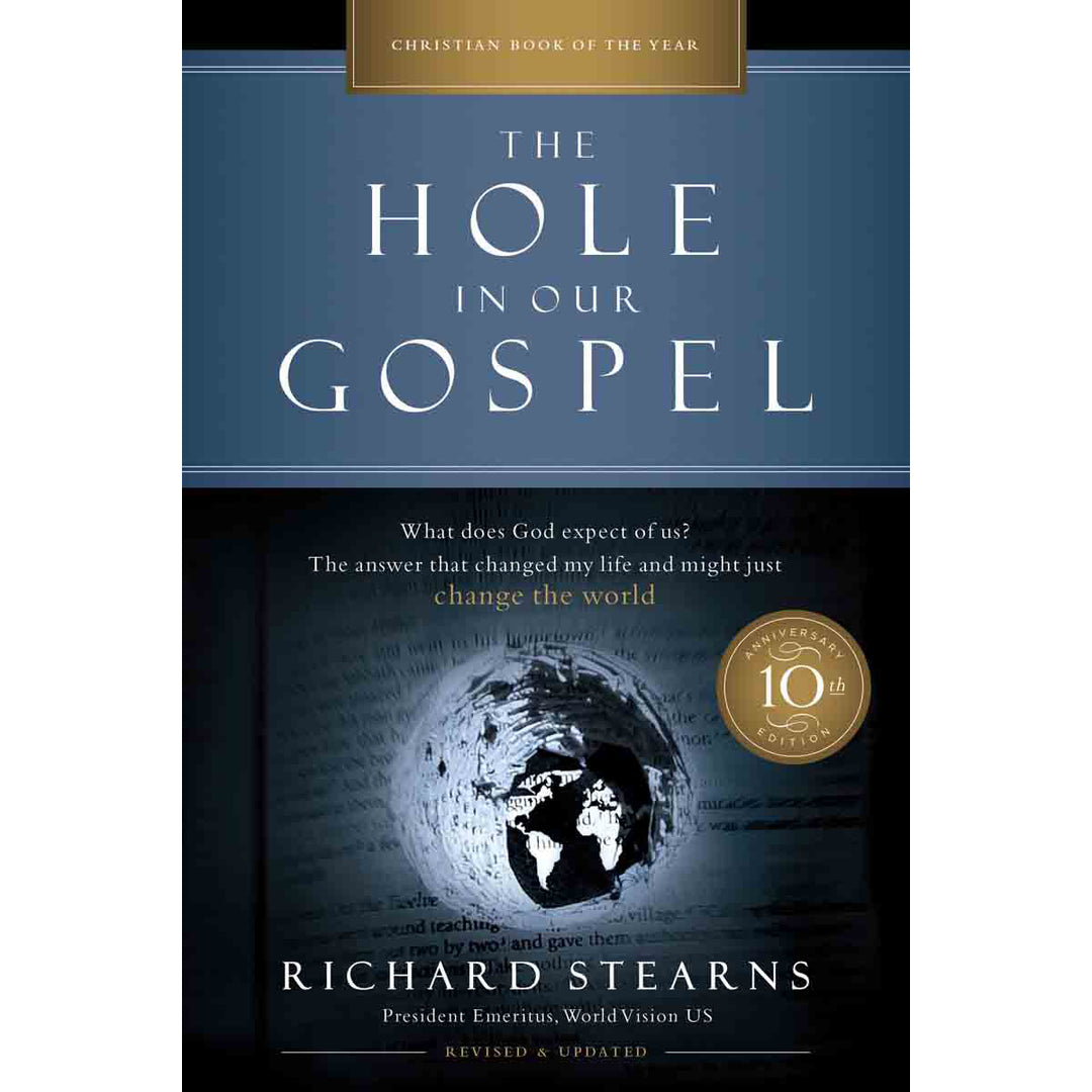 The Hole In Our Gospel 10th Anniversary Edition (Paperback)