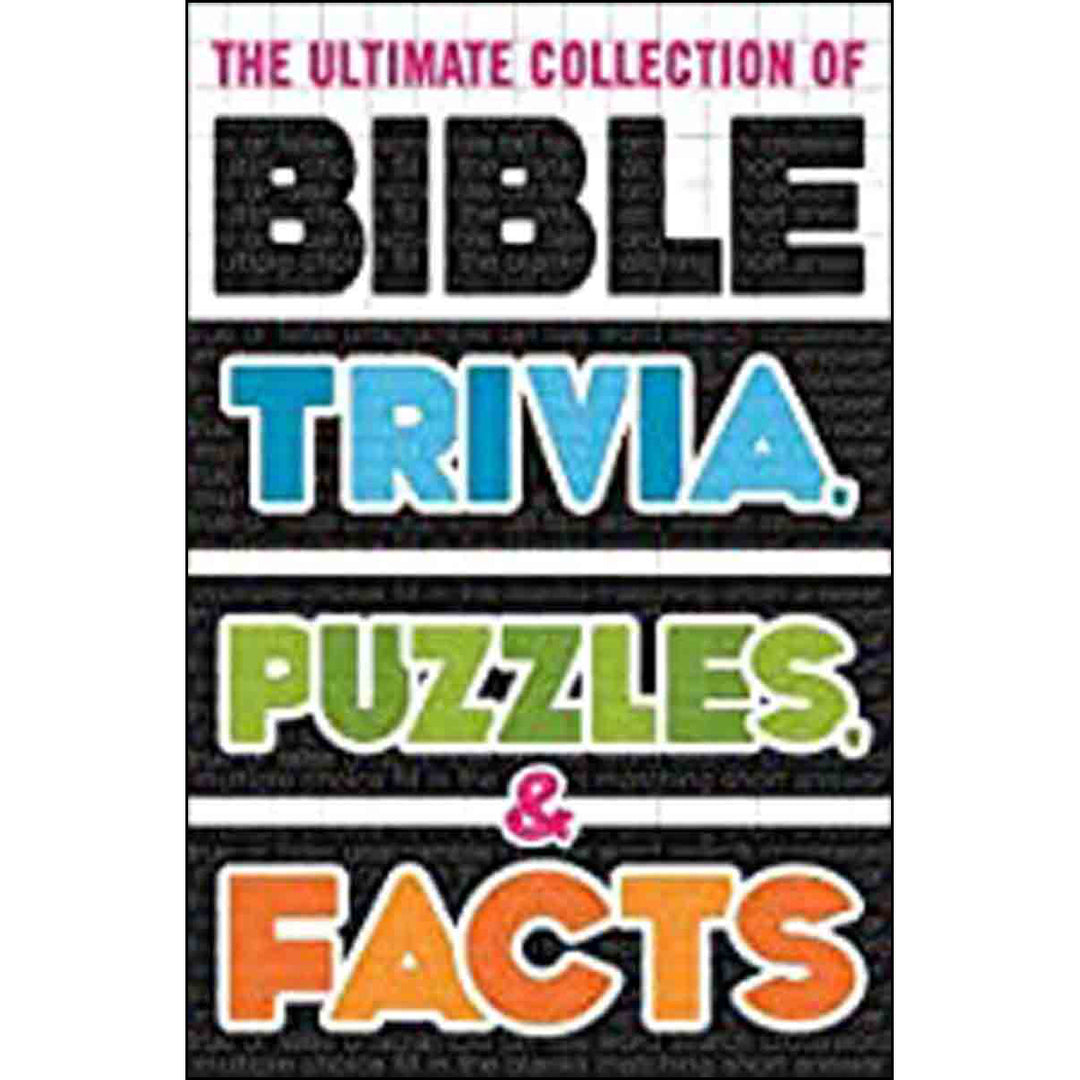 The Ultimate Collection Of Bible Trivia Puzzles And Facts (Paperback)