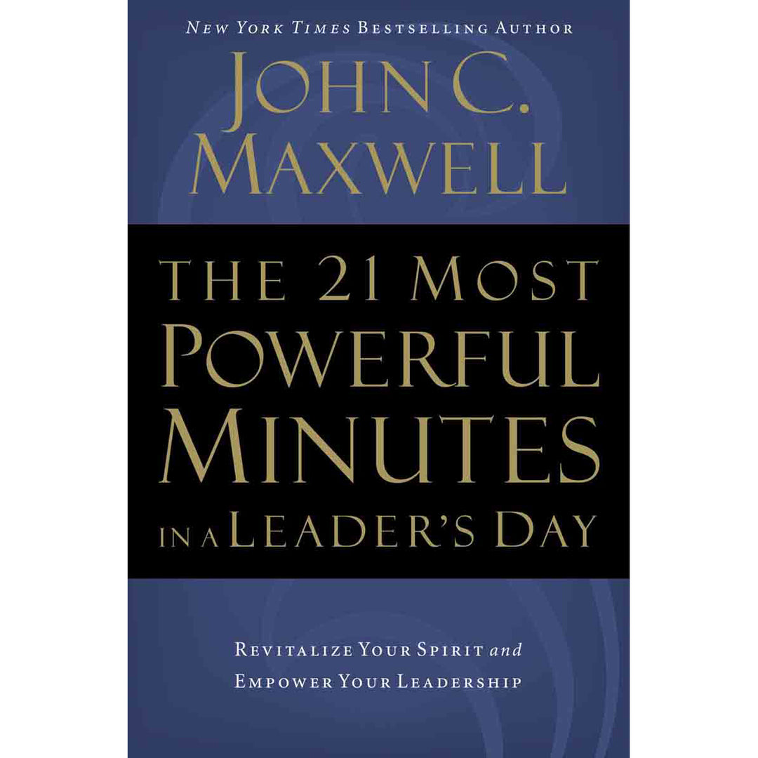 The 21 Most Powerful Minutes In A Leader's Day (Paperback)