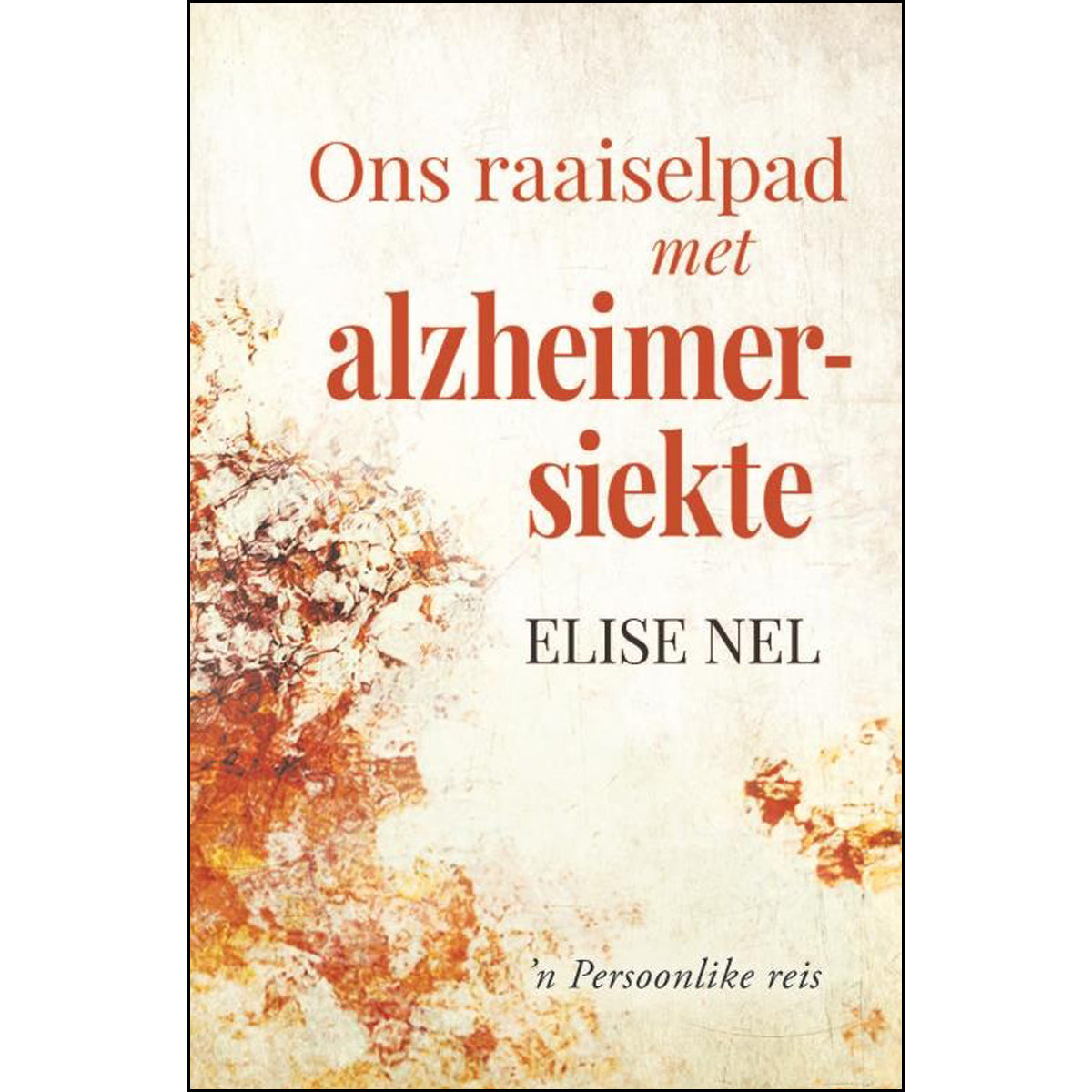 Ons Raaiselpad Met Alzheimersiekte (Sagteband)