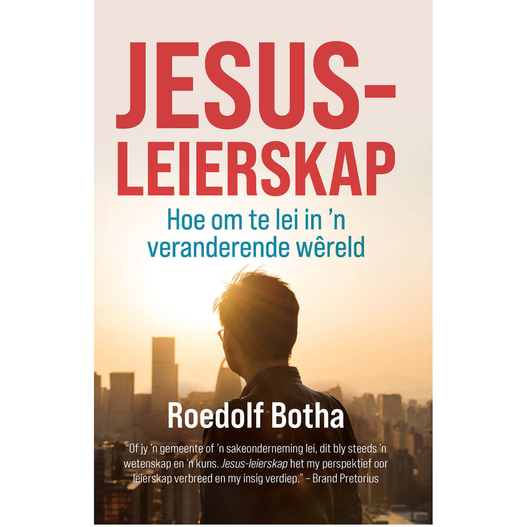 Jesus Leierskap: Hoe Om Te Lei In 'n Veranderende Wêreld (Sagteband)