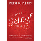 Het Ek My Geloof Verloor? (Sagteband)