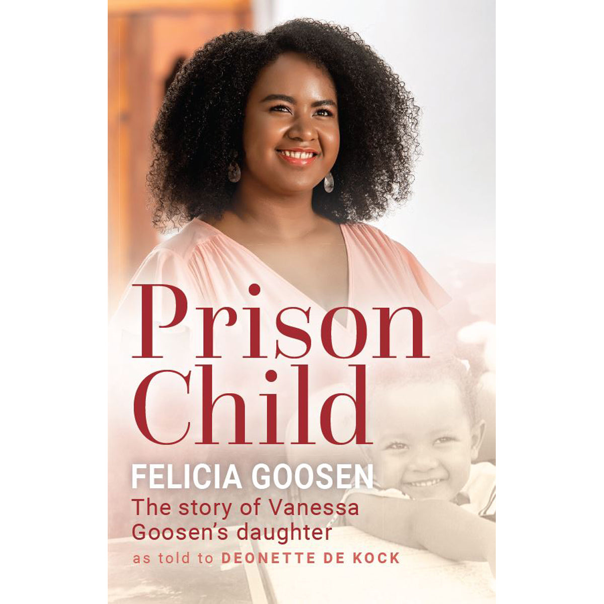 Prison Child: The Story Of Vanessa Goosen’s Daughter (Paperback)