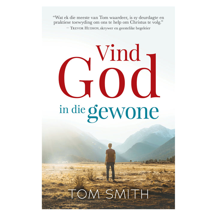 Vind God in die Gewone: 'n Soektog na God in ons Allerdaagse (Sagteband)