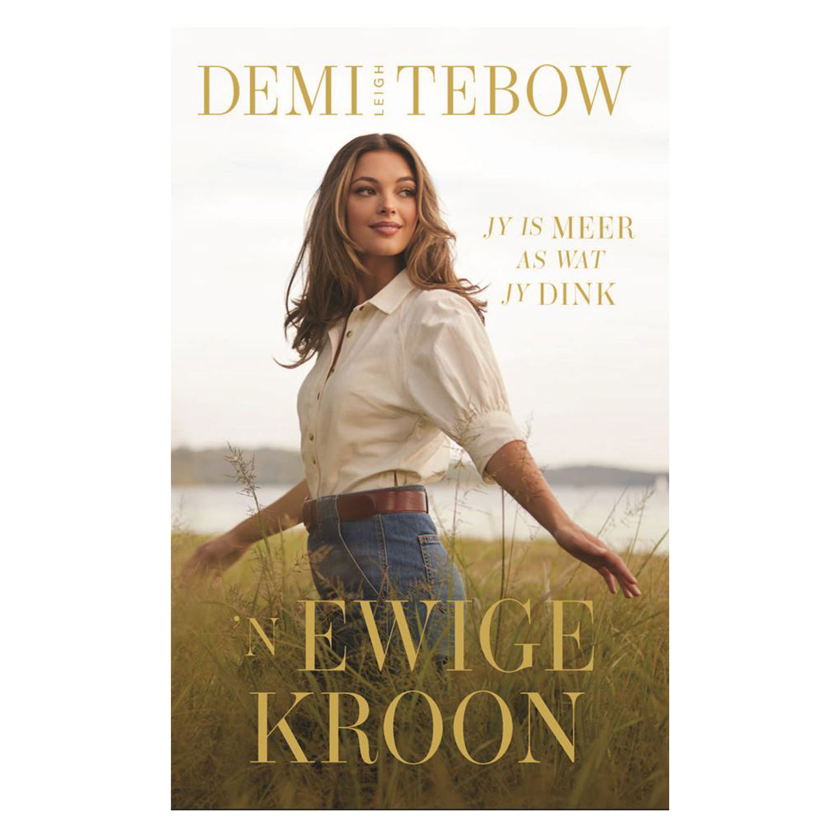ŉ Ewige Kroon: Jy is Meer as wat jy Glo (Sagteband)