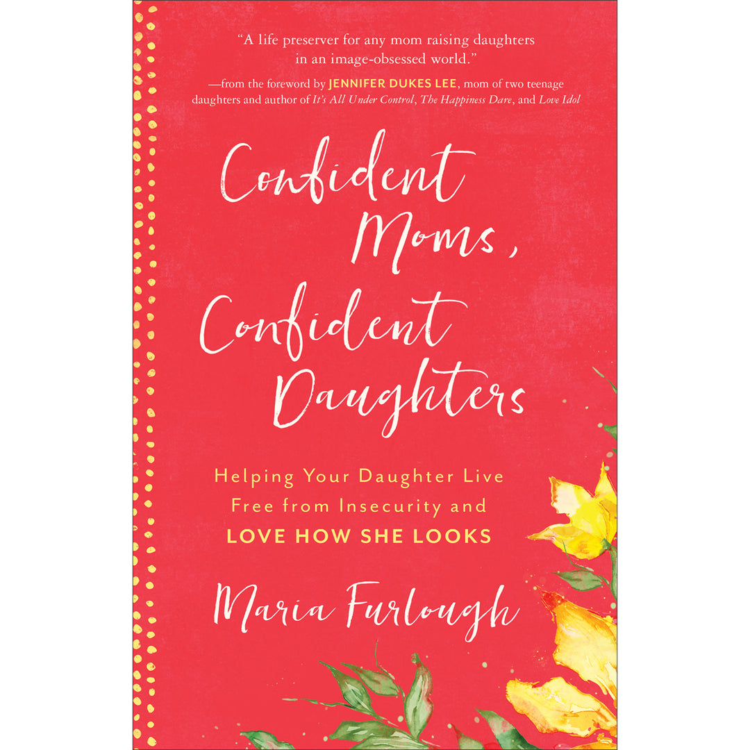 Confident Moms Confident Daughters (Paperback)