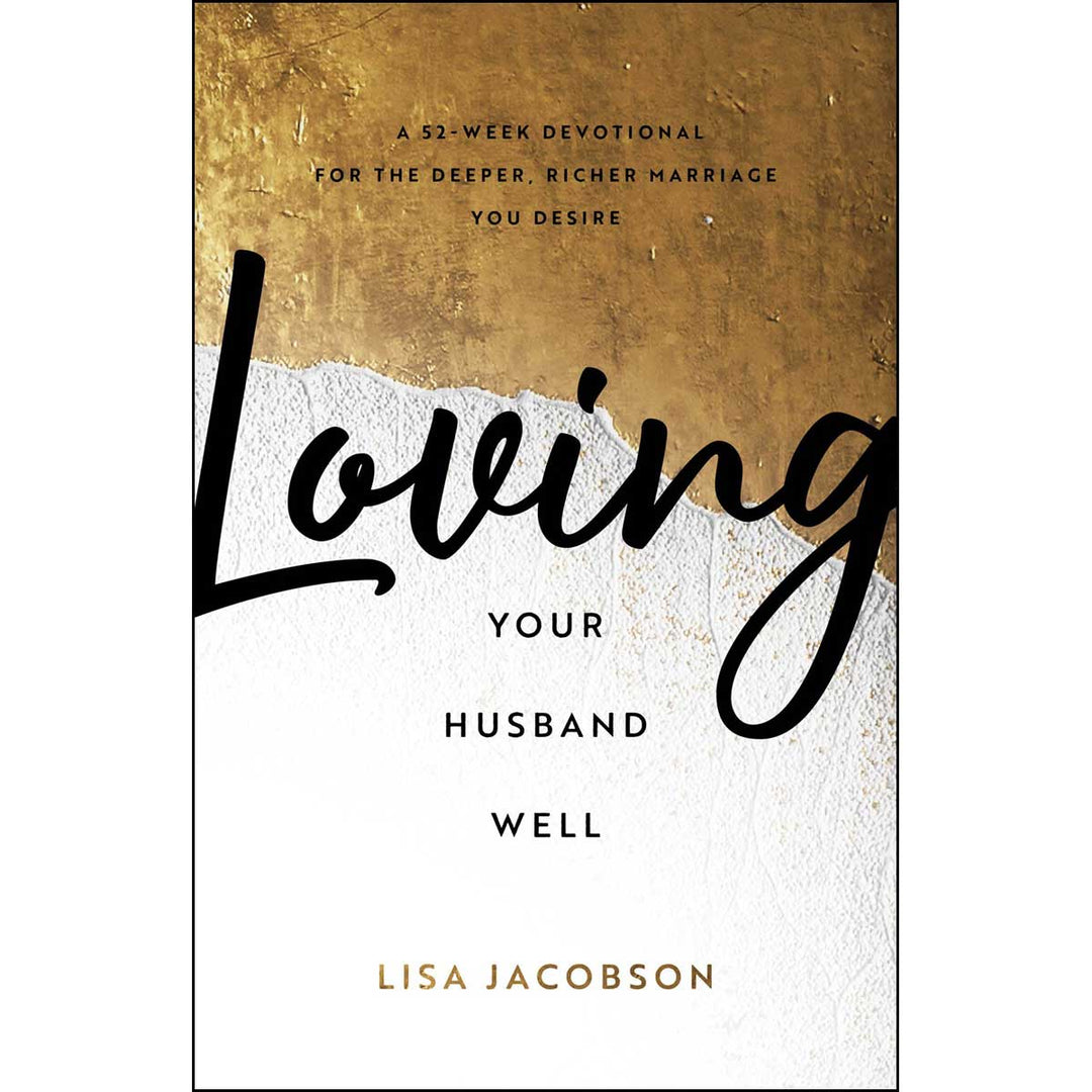 Loving Your Husband Well: A 52 Week Devotional (Paperback)