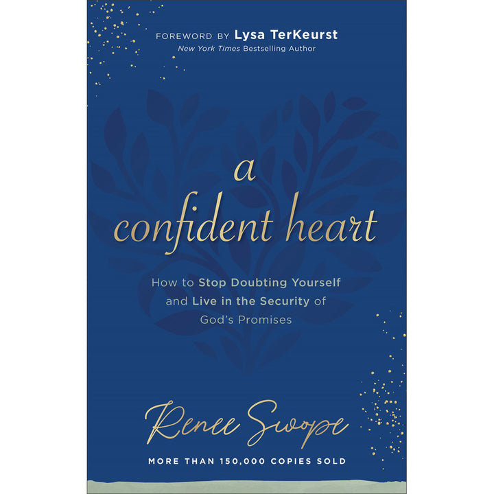 A Confident Heart: How To Stop Doubting Yourself (Paperback)