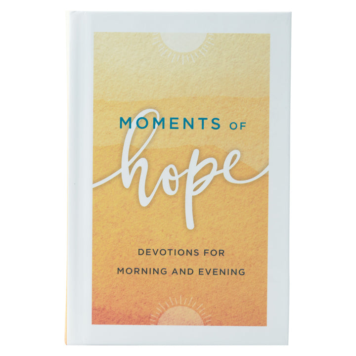 Moments Of Hope: Devotions For Morning And Evening (Hardcover)