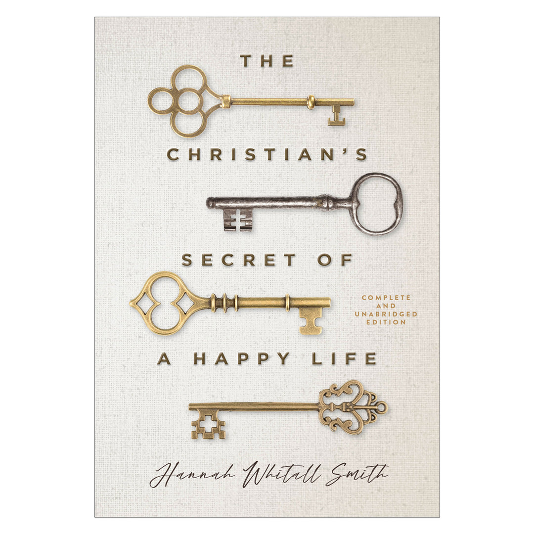 The Christian's Secret of a Happy Life: Complete and Unabridged Edition (Paperback)