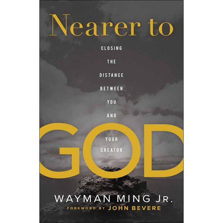 Nearer To God: Closing The Distance Between You And Your Creator (Paperback)