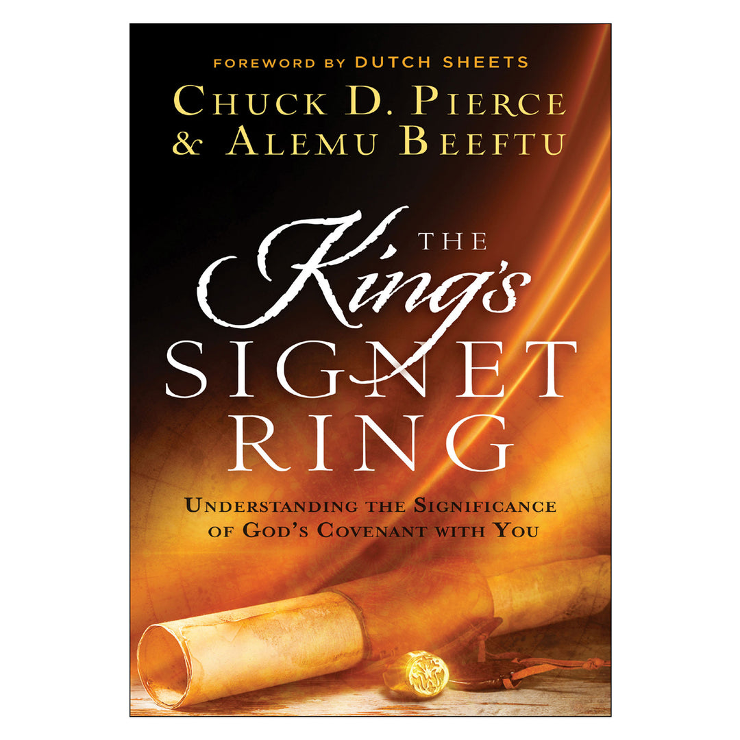 The King's Signet Ring: Understanding the Significance of God's Covenant With You PB