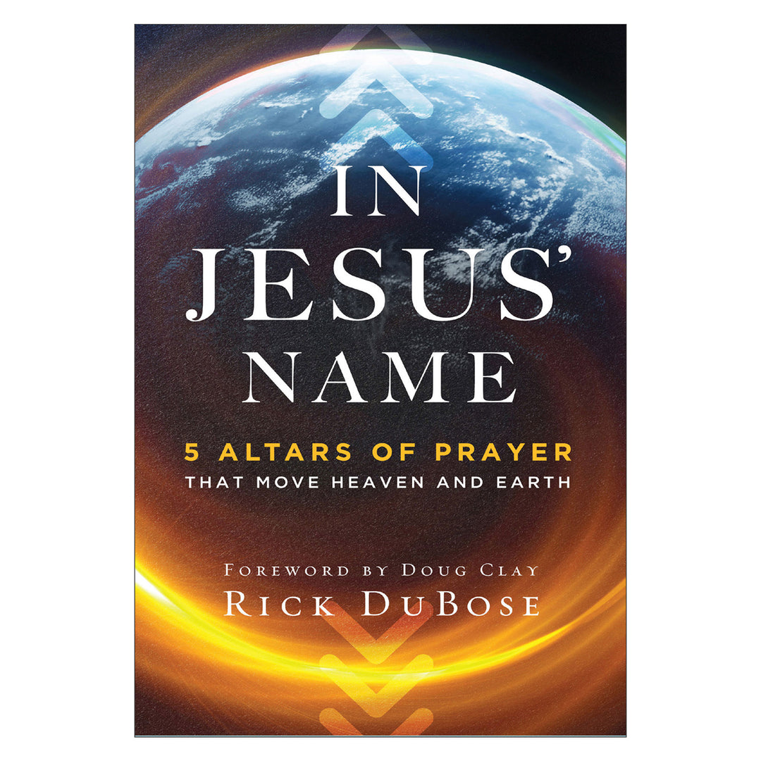 In Jesus' Name: 5 Altars of Prayer That Move Heaven and Earth (Paperback)