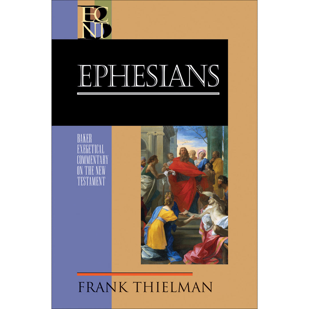 Ephesians (Baker Exegetical Commentary On The New Testament)(Hardcover)