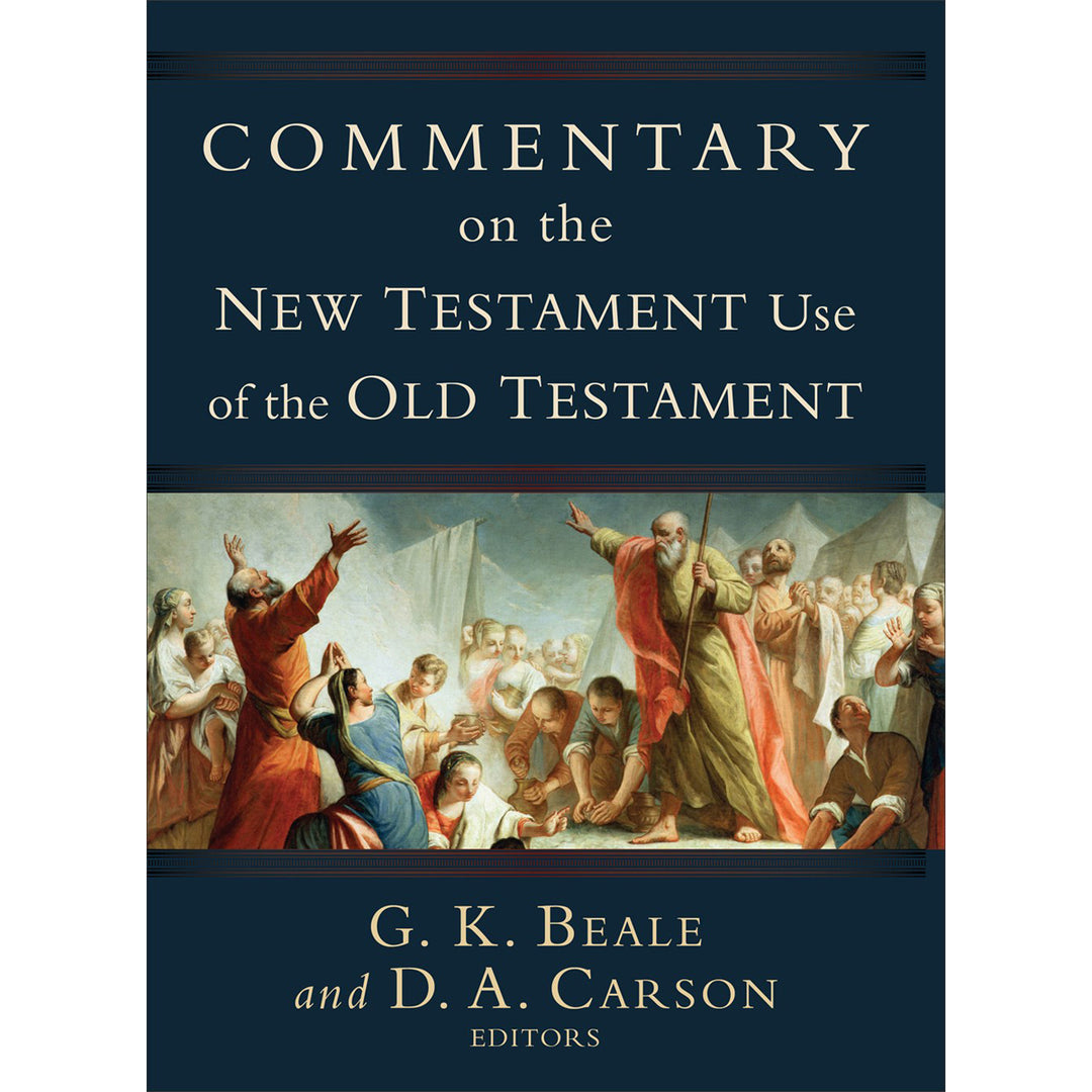 Commentary On The New Testament Use Of The Old Testament (Hardcover Paper Over Boards)