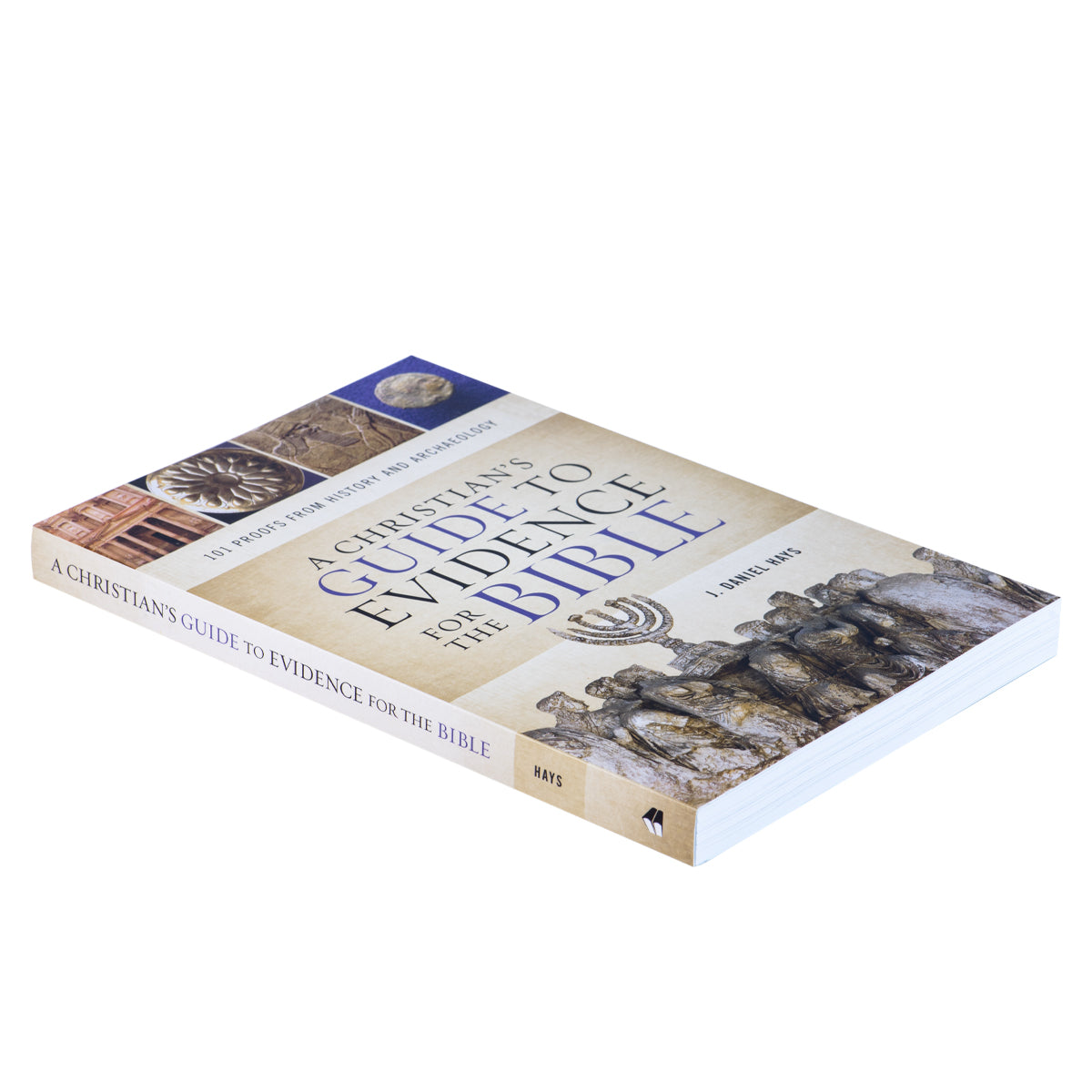 A Christian's Guide To Evidence For The Bible: 101 Proofs From History And Archaeology (Paperback)