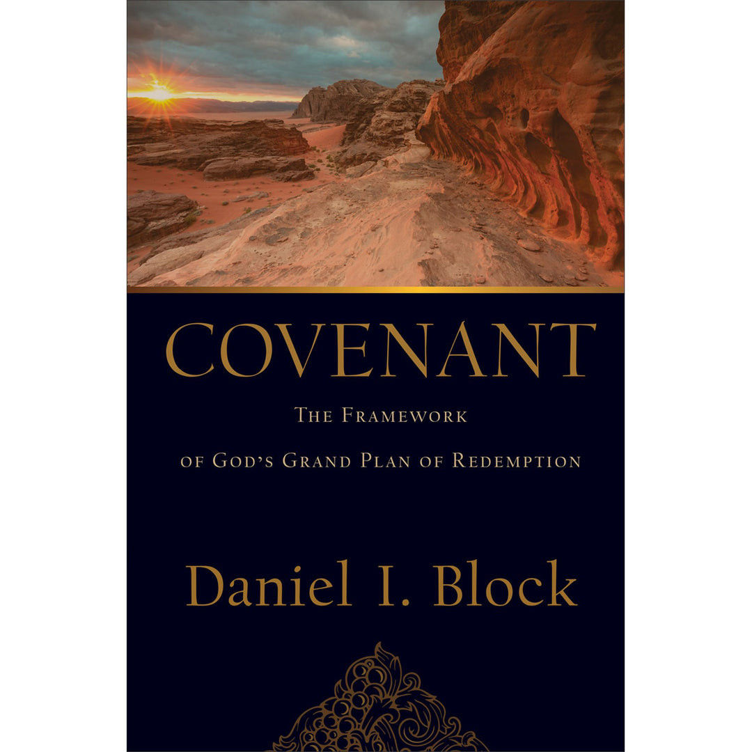 Covenant: The Framework Of God's Grand Plan Of Redemption (Hardcover)