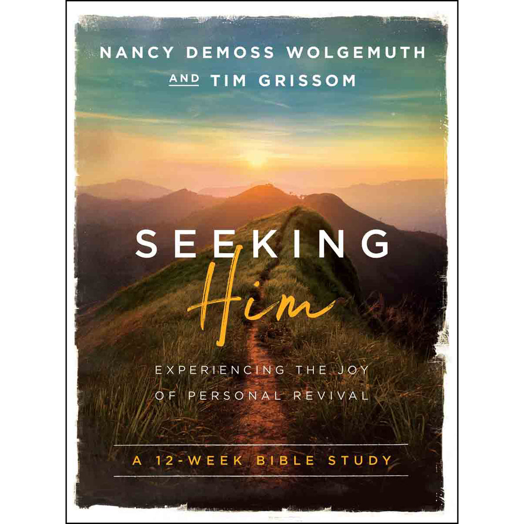 Seeking Him: Experiencing The Joy Of Personal Survival - 12 Week Bible Study
