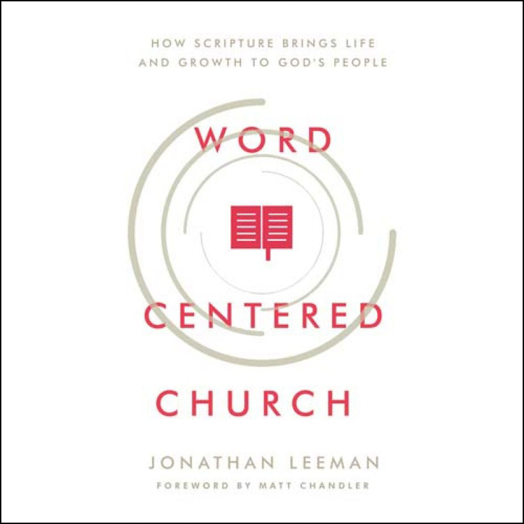 Word Centered Church (9Marks)(Paperback)