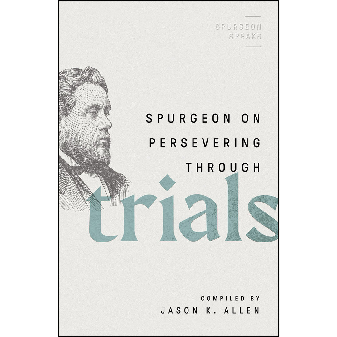 Spurgeon On Persevering Through Trials (Spurgeon Speaks)(Paperback)