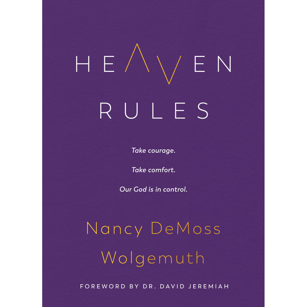 Heaven Rules: Take Courage Take Comfort Our God Is In Control (Hardcover)