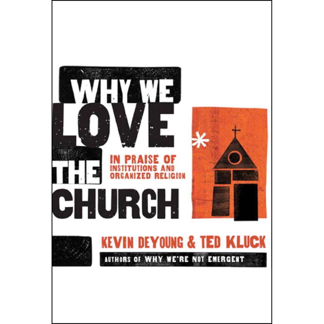 Why We Love The Church (Paperback)