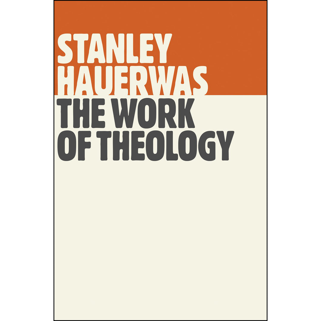 The Work Of Theology (Paperback)